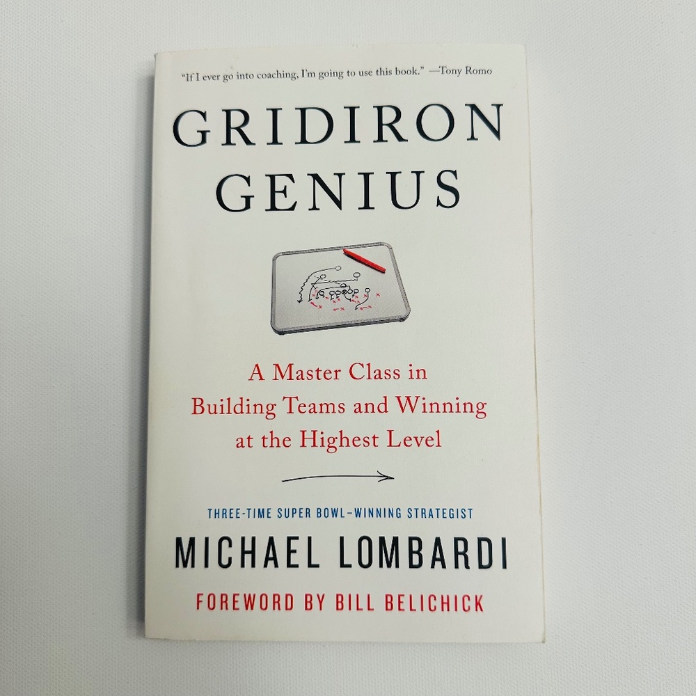 Gridiron Genius: A Master Class in Building Teams and Winning at the Highest Lev